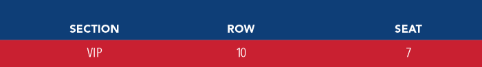 Section VIP row 10 seat 7